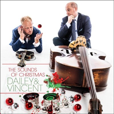 The Sounds of Christmas   -     By: Dailey & Vincent
