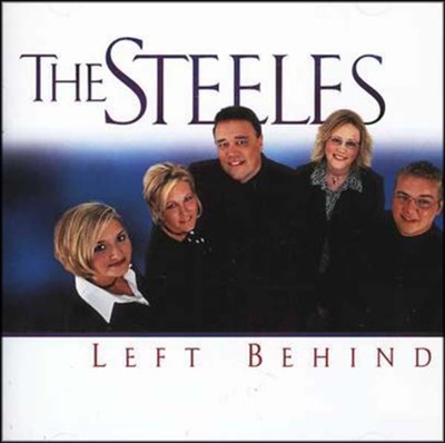 Left Behind, Compact Disc [CD]   -     By: The Steeles

