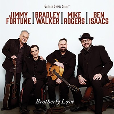 Brotherly Love CD   -     By: Jimmy Fortune, Bradley Walker, Mike Rogers, Ben Isaacs
