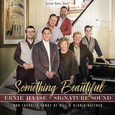 Something Beautiful   -     By: Ernie Haase & Signature Sound
