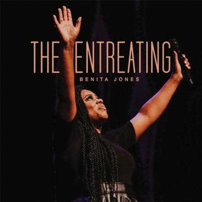 The Entreating CD   -     By: Benita Jones
