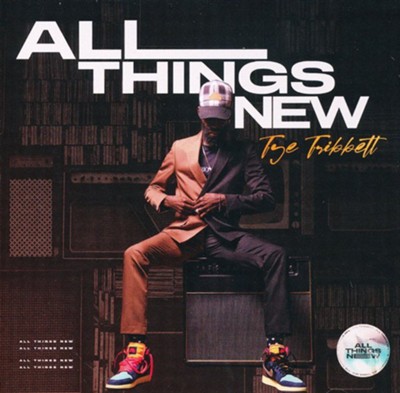 All Things New, CD    -     By: Tye Tribbett
