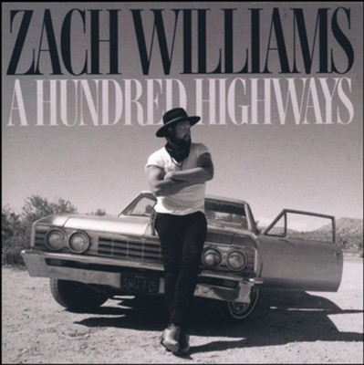 A Hundred Highways CD  -     By: Zach Williams
