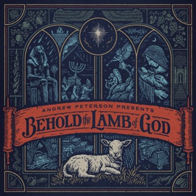 Behold the Lamb of God   -     By: Andrew Peterson
