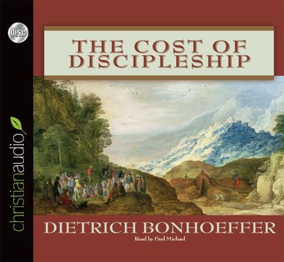 The Cost of Discipleship - Unabridged Audiobook  [Download] -     By: Dietrich Bonhoeffer
