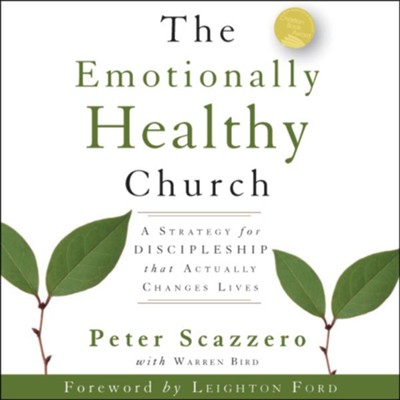 The Emotionally Healthy Church: A Strategy for Discipleship That Actually Changes Lives Audiobook  [Download] -     By: Peter Scazzero, Warren Bird
