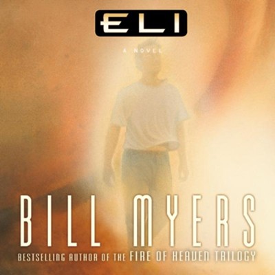 Eli - Abridged Audiobook [Download]: Bill Myers: 9780310260295 