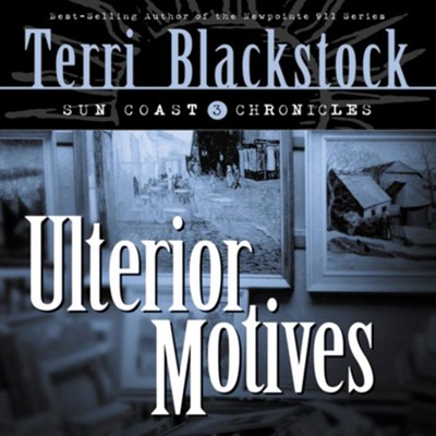 Ulterior Motives: Book 3 - Abridged Audiobook  [Download] -     By: Terri Blackstock
