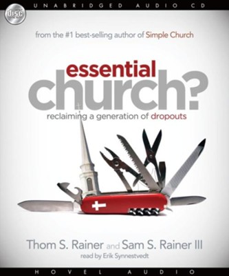 Essential Church? - Unabridged Audiobook  [Download] -     By: Thom S. Rainer, Sam Rainer
