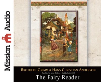 The Fairy Reader - Unabridged Audiobook  [Download] -     Narrated By: Cassandra Campbell
    By: Brothers Grimm
