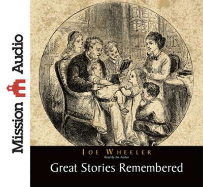Great Stories Remembered - Unabridged Audiobook  [Download] -     Narrated By: Joe Wheeler
    By: Joe Wheeler
