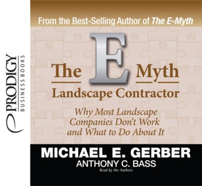 The E-Myth Landscape Contractor - Unabridged Audiobook  [Download] -     By: Michael E. Gerber, Anthony C. Bass

