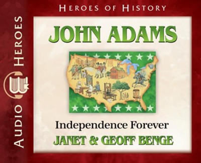 John Adams: Independence Forever Audiobook  [Download] -     Narrated By: Tim Gregory
    By: Janet Benge, Geoff Benge
