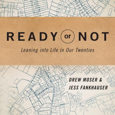 Ready or Not: Leaning Into Life in Our Twenties - Unabridged edition Audiobook  [Download] -     Narrated By: Brandon Batchelar
    By: Drew Moser, Jess Fankhauser

