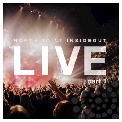 Nothing Ordinary, Pt. 1, Live [Music Download]: North Point InsideOut ...