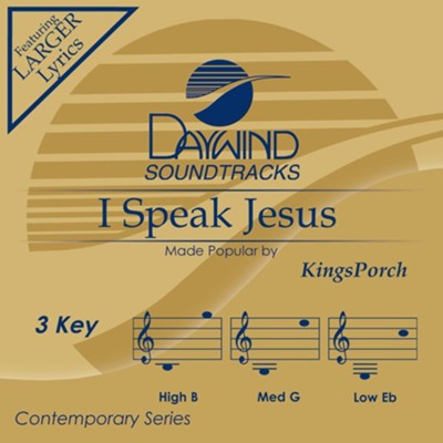 I Speak Jesus  [Music Download] -     By: KingsPorch
