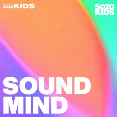 Sound Mind [Music Download]: SOZO Kids - Christianbook.com