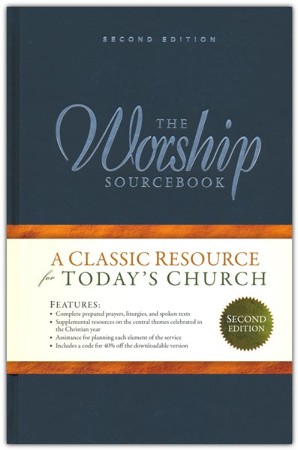 The Worship Sourcebook, Second Edition: Emily Brink, John D. Witvliet ...