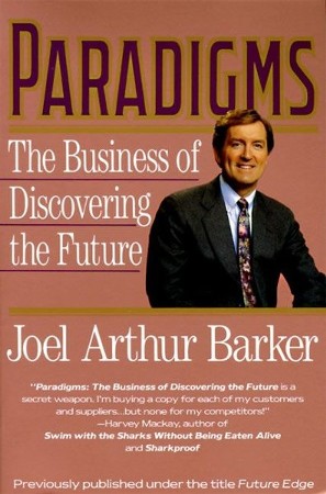 Paradigms The Business of Discovering the Future Joel Arthur