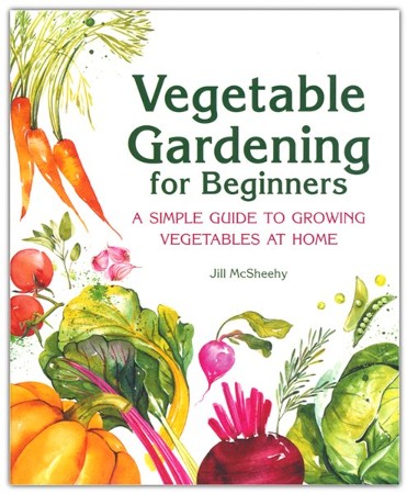 Vegetable Gardening for Beginners (Hardcover): A Simple Guide to ...