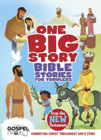 Bible Stories for Toddlers from the New Testament: Connecting Christ ...