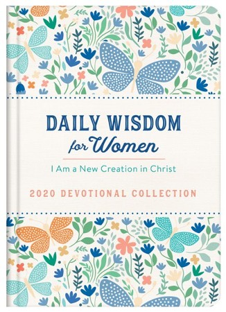 Daily Wisdom for Women 2020 Devotional Collection: I Am a New Creation ...