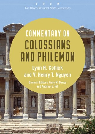 Commentary on Colossians and Philemon: From The Baker Illustrated Bible ...