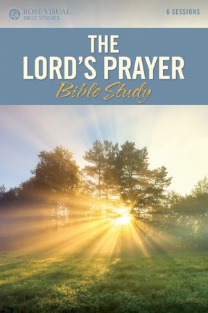 The Lord's Prayer Bible Study - eBook: 9781649380920 - Christianbook.com