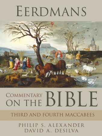 Eerdmans Commentary On The Bible: Third & Fourth Maccabees / Digital ...