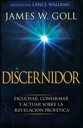 El Discernidor (The Discerner): James W. Goll: 9781641232555 ...