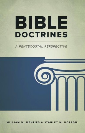 Bible Doctrines: A Pentecostal Perspective: William W. Menzies, Stanley ...