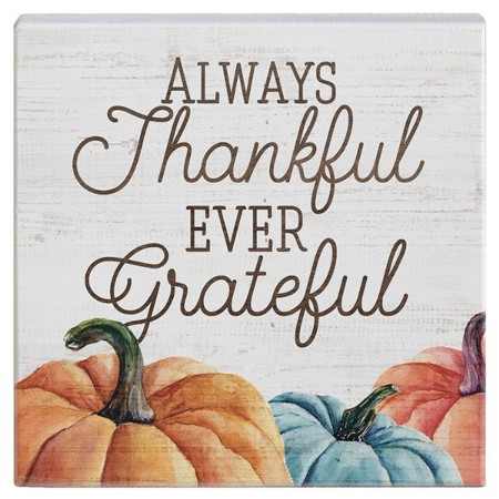 Always Thankful Ever Grateful Square Sign - Christianbook.com