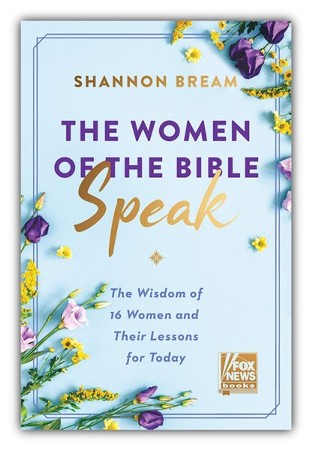the women of the bible speak by shannon bream