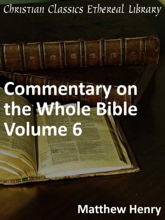 Commentary On The Whole Bible Volume VI (Acts To Revelation) - EBook ...