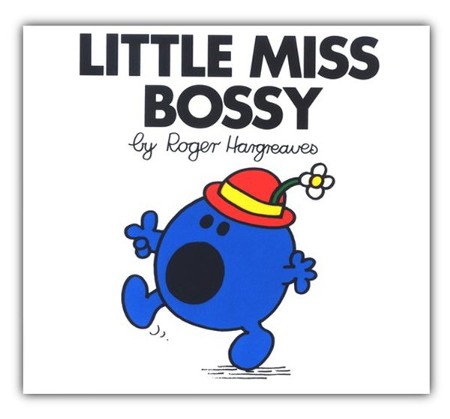 Little Miss Bossy: Roger Hargreaves: 9780843174236 - Christianbook.com