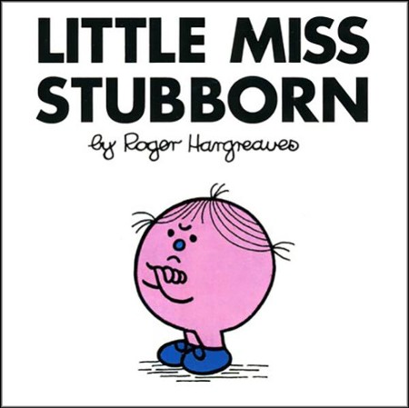 Little Miss Stubborn: Roger Hargreaves: 9780843176728 - Christianbook.com