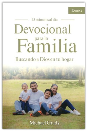 Devocional para la Familia, tomo 2 - Buscando a Dios en tu hogar ...