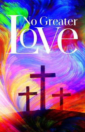 No Greater Love Bulletins, 100: 9781635109597 - Christianbook.com