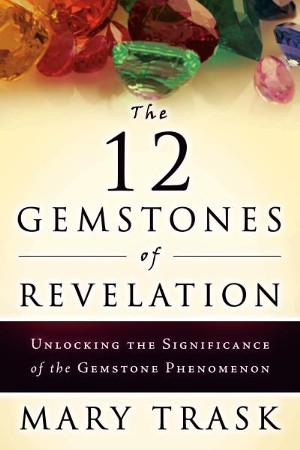 The 12 Gemstones of Revelation: Unlocking the Significance of the ...