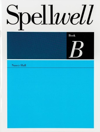 Spellwell B--Grade 3 (Homeschool Edition): Nancy Hall: 9780838821930 ...