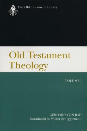 Old Testament Theology, Volume 1: Gerhard von Rad: 9780664224073 ...