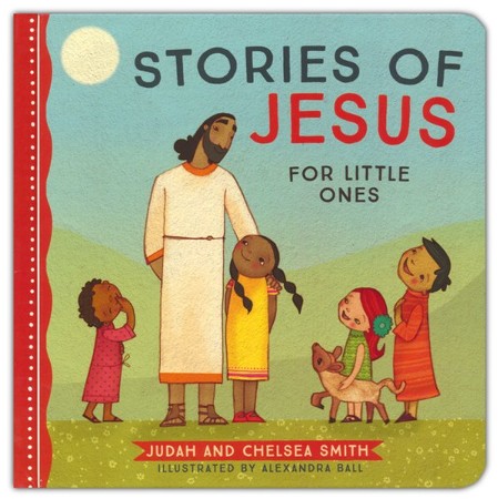 Stories of Jesus for Little Ones: Judah Smith, Chelsea Smith ...