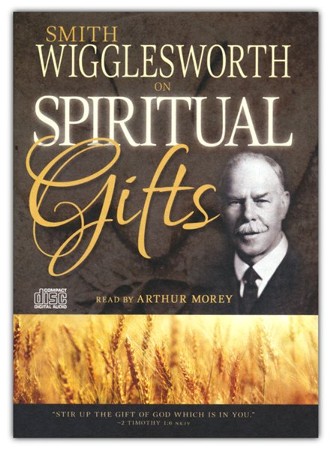 Smith Wigglesworth On Spiritual Gifts Unabridged Audiobook On CD ...