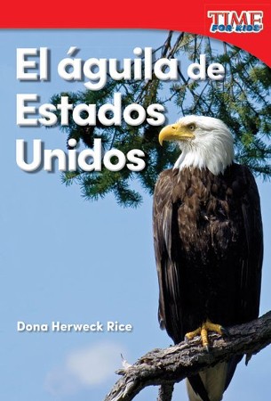 El aguila de Estados Unidos (America's Eagle) - PDF Download [Download]:  Dona Herweck Rice: 9781480756410 
