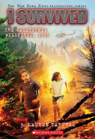 I Survived The California Wildfires, 2018: Lauren Tarshis