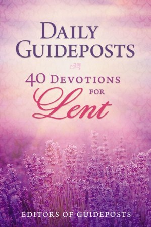 Daily Guideposts: 40 Devotions for Lent: 9780310350224 - Christianbook.com