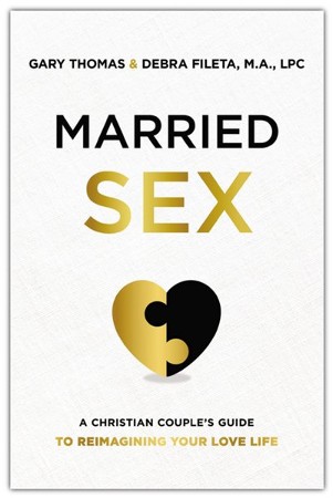 Married Sex A Christian Couples Guide to Reimagining Your Love Life Fileta Thomas 9780310362548 image image