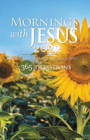 Mornings with Jesus 2022: Daily Encouragement for Your Soul: Editors of ...