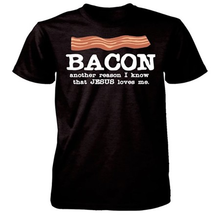 Bacon, Another Reason Jesus Loves Me Shirt, Black, XX-Large ...