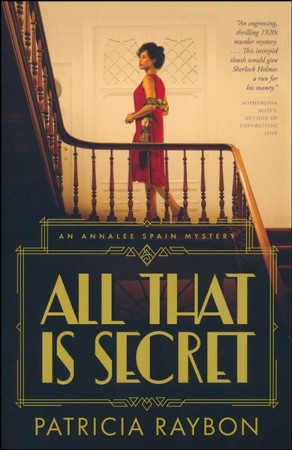 all that is secret by patricia raybon